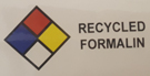 Label - "Recycled Formalin"